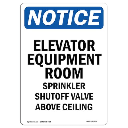 Signmission OSHA Notice, 7" Height, Elevator Equipment Room Sprinkler Sign, 7" X 5", Portrait OS-NS-D-57-V-11724